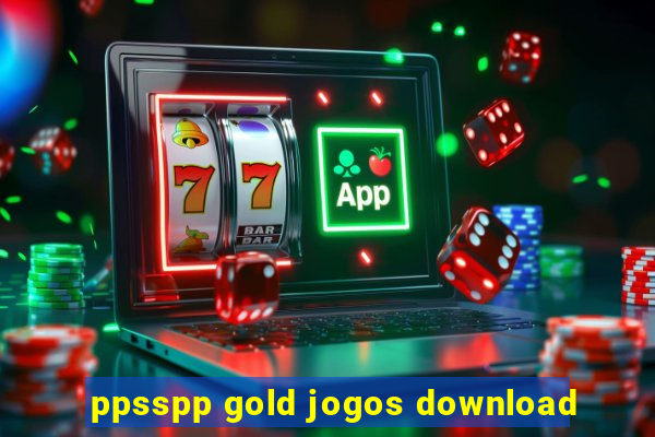 ppsspp gold jogos download